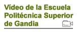Vdeo de la Escuela Politcnica Superior de Gandia (EPSG)