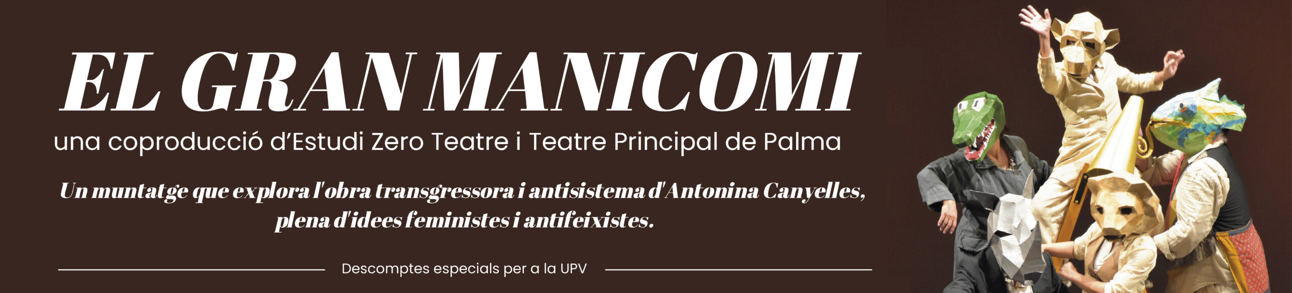 El SPNL informa: Descuento especial para  la UPV para asistir a la obra de teatro ‘El Gran Manicomio’